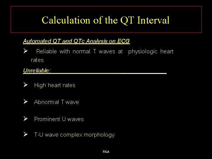 Calculation of the QT Interval Automated QT and QTc Analysis on ECG Ø Reliable
