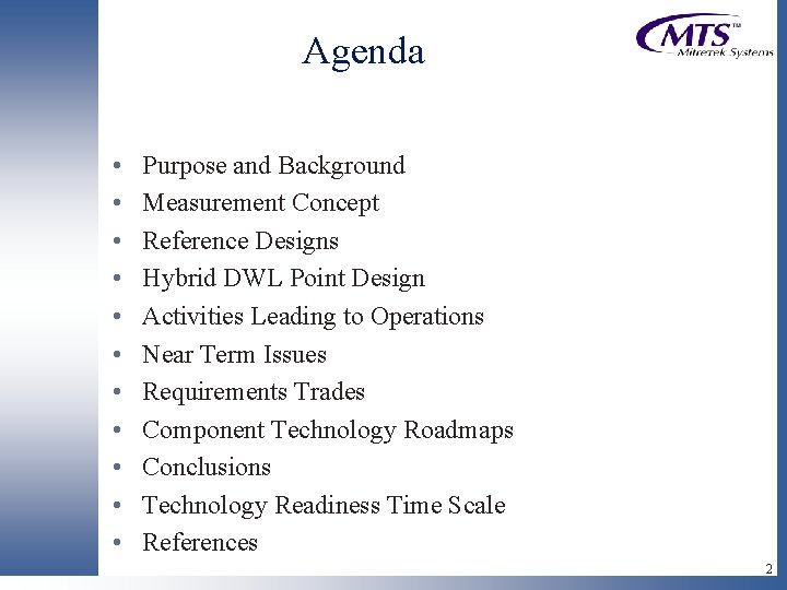 Agenda • • • Purpose and Background Measurement Concept Reference Designs Hybrid DWL Point