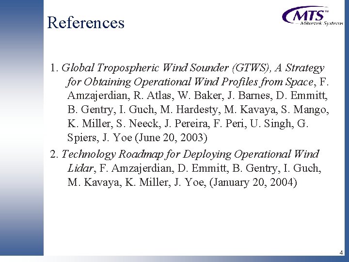 References 1. Global Tropospheric Wind Sounder (GTWS), A Strategy for Obtaining Operational Wind Profiles