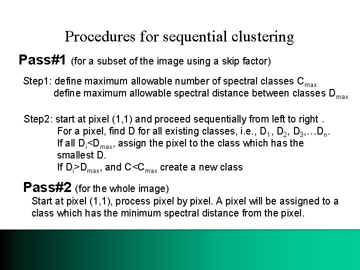 Procedures for sequential clustering Pass#1 (for a subset of the image using a skip