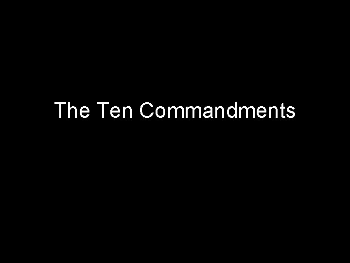 The Ten Commandments 