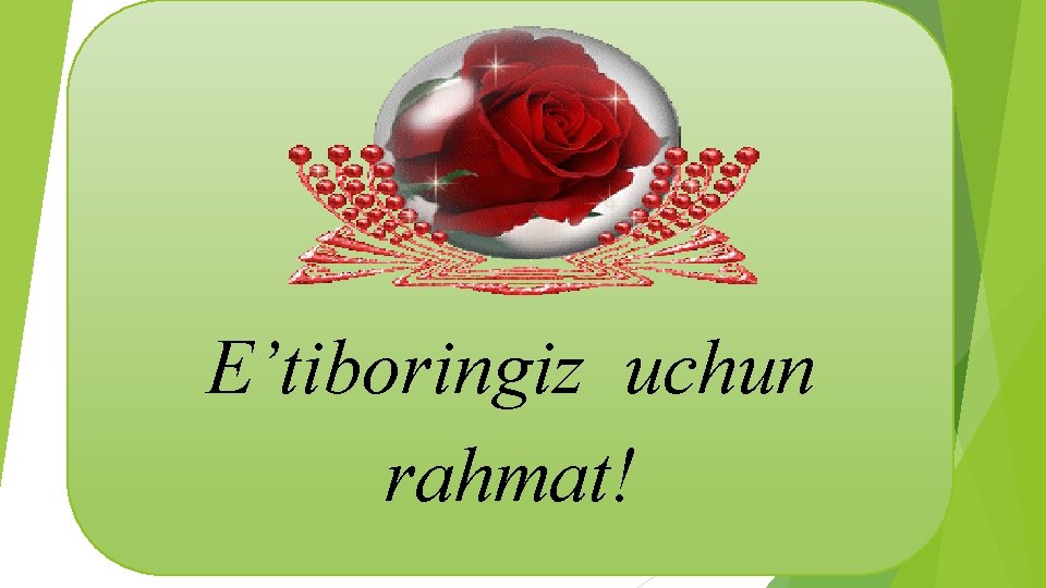  E’tiboringiz uchun rahmat! 