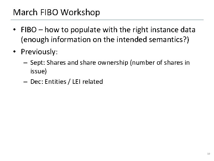 March FIBO Workshop • FIBO – how to populate with the right instance data
