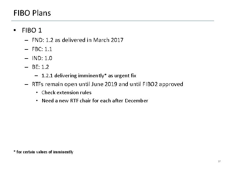 FIBO Plans • FIBO 1 – – FND: 1. 2 as delivered in March