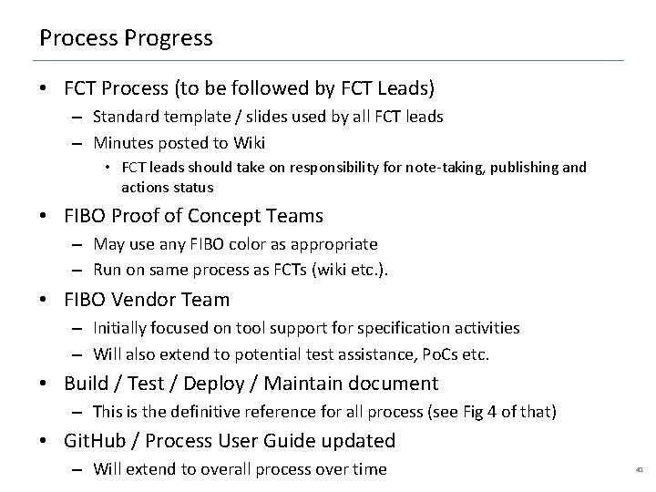 Process Progress • FCT Process (to be followed by FCT Leads) – Standard template