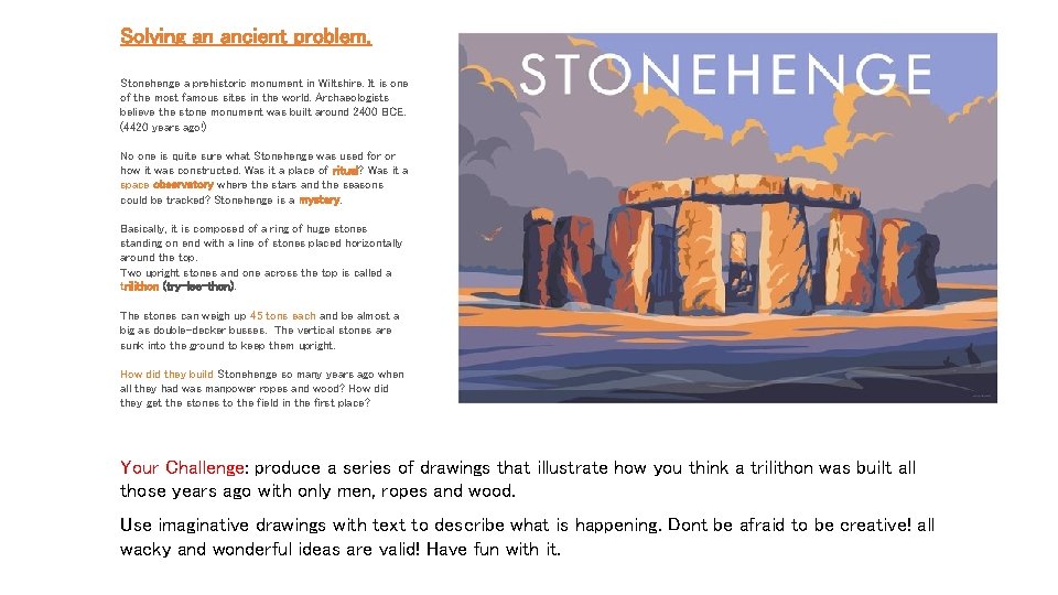 Solving an ancient problem. Stonehenge a prehistoric monument in Wiltshire. It is one of