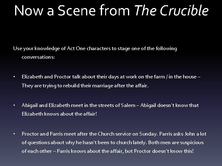 Now a Scene from The Crucible Use your knowledge of Act One characters to