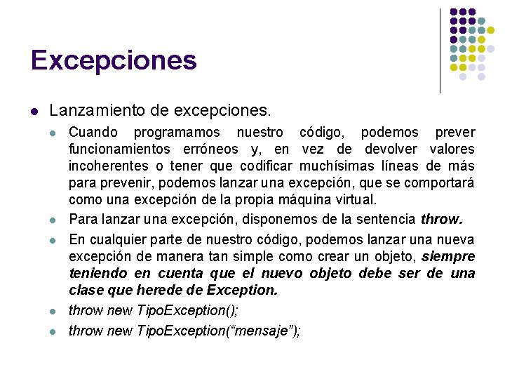 Excepciones l Lanzamiento de excepciones. l l l Cuando programamos nuestro código, podemos prever Excepciones l Lanzamiento de excepciones. l l l Cuando programamos nuestro código, podemos prever