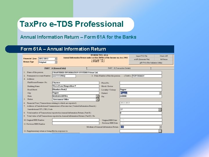 Tax. Pro e-TDS Professional Annual Information Return – Form 61 A for the Banks