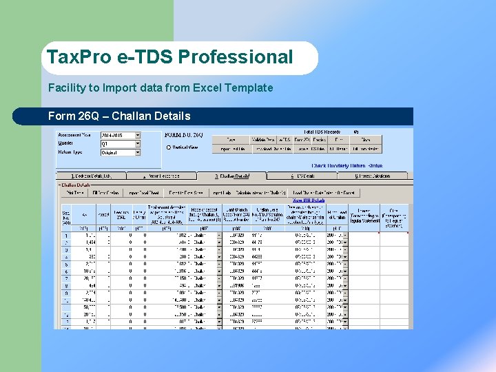 Tax. Pro e-TDS Professional Facility to Import data from Excel Template Form 26 Q