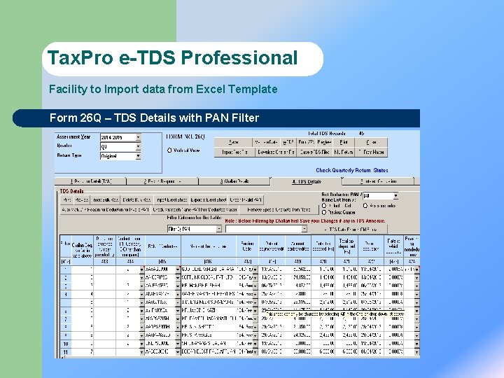Tax. Pro e-TDS Professional Facility to Import data from Excel Template Form 26 Q