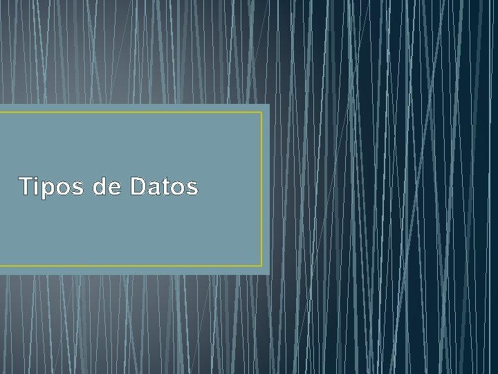 Tipos de Datos 