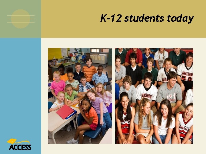 K-12 students today 