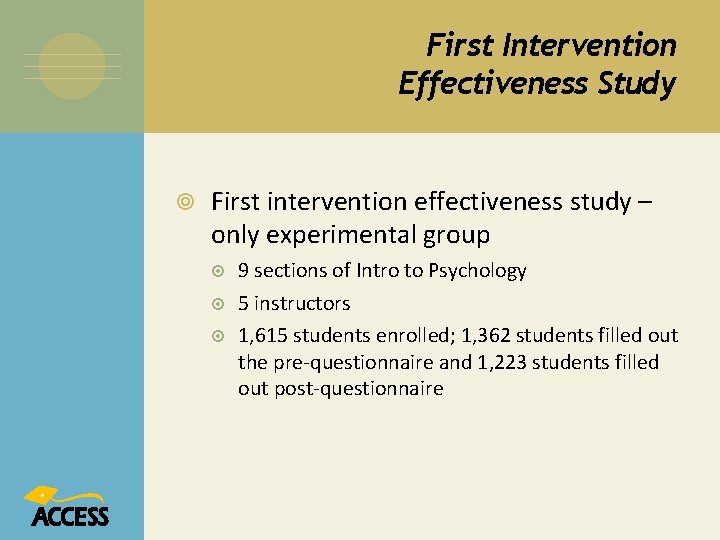 First Intervention Effectiveness Study First intervention effectiveness study – only experimental group 9 sections