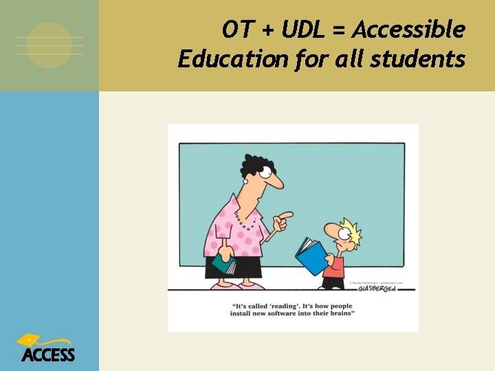 OT + UDL = Accessible Education for all students 