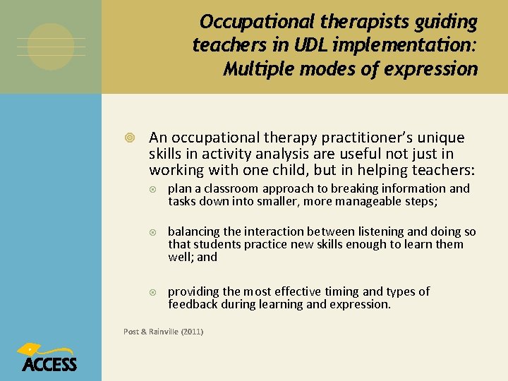 Occupational therapists guiding teachers in UDL implementation: Multiple modes of expression An occupational therapy