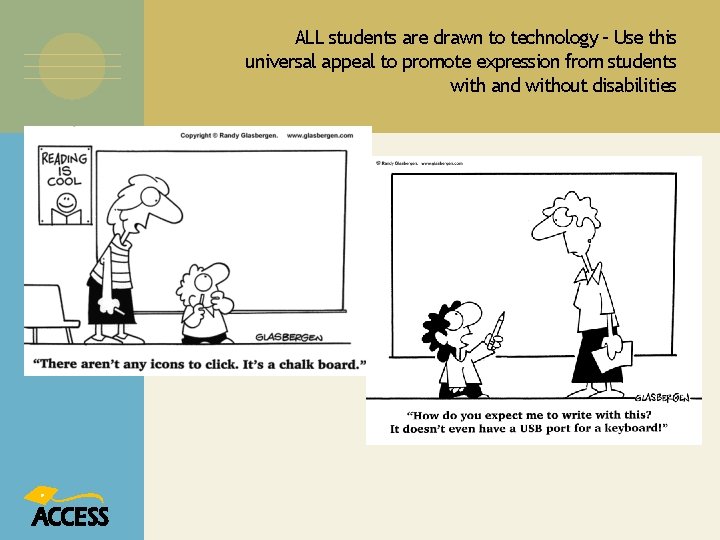 ALL students are drawn to technology – Use this universal appeal to promote expression