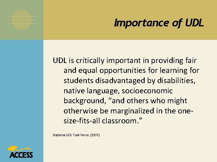 Importance of UDL is critically important in providing fair and equal opportunities for learning