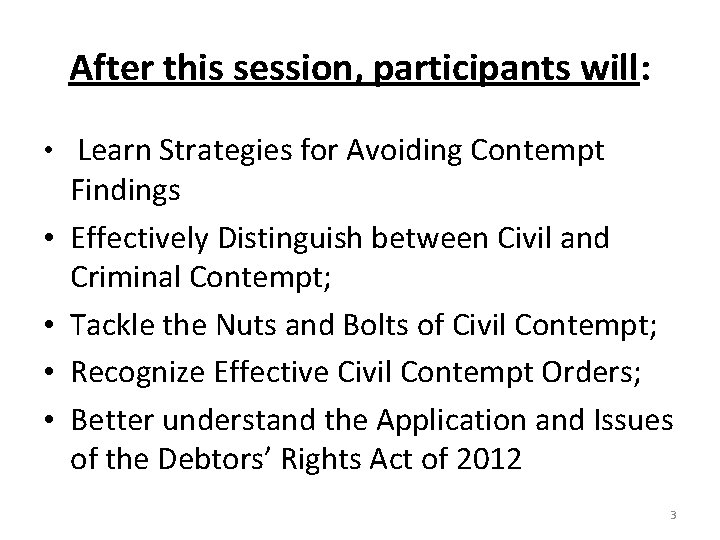 After this session, participants will: • Learn Strategies for Avoiding Contempt • • Findings