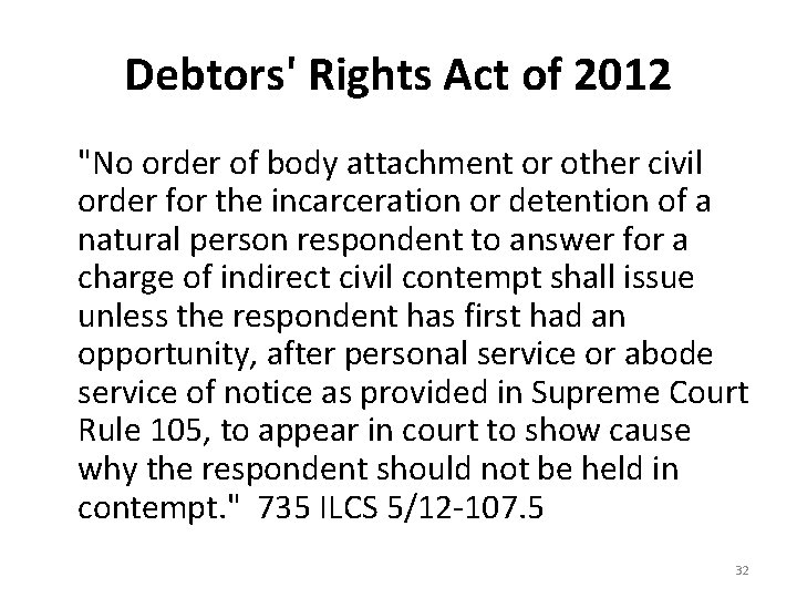 Debtors' Rights Act of 2012 "No order of body attachment or other civil order