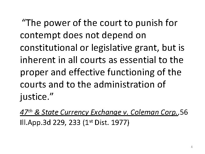 “The power of the court to punish for contempt does not depend on constitutional
