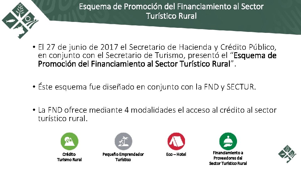 Esquema de Promoción del Financiamiento al Sector Turístico Rural • El 27 de junio