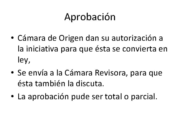 Aprobación • Cámara de Origen dan su autorización a la iniciativa para que ésta