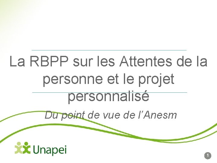 La RBPP sur les Attentes de la personne et le projet personnalisé Du point