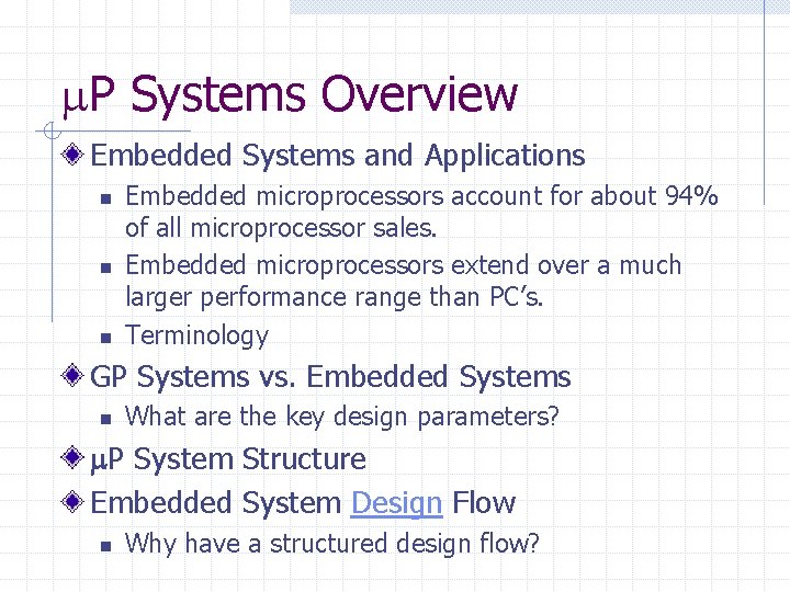  P Systems Overview Embedded Systems and Applications n n n Embedded microprocessors account