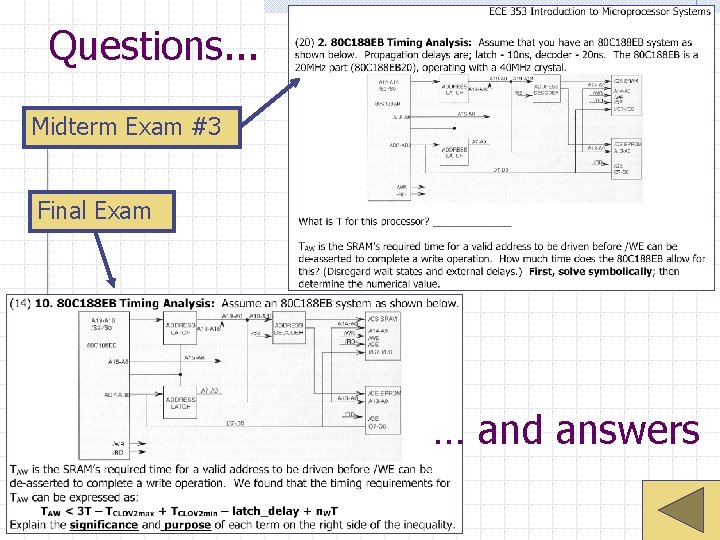 Questions. . . Midterm Exam #3 Final Exam … and answers 