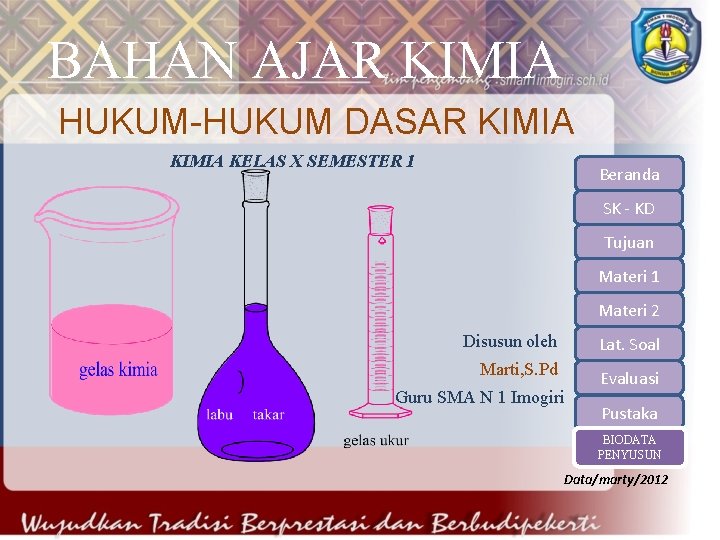 BAHAN AJAR KIMIA HUKUM-HUKUM DASAR KIMIA KELAS X SEMESTER 1 Beranda SK - KD