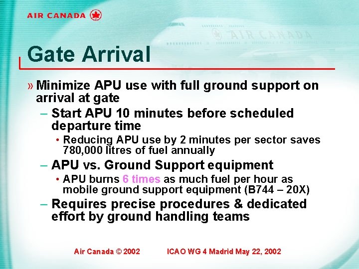 Gate Arrival » Minimize APU use with full ground support on arrival at gate