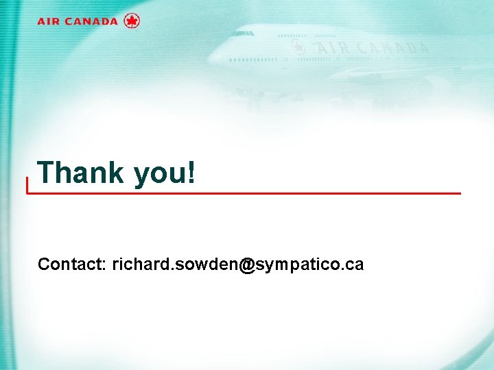 Thank you! Contact: richard. sowden@sympatico. ca 