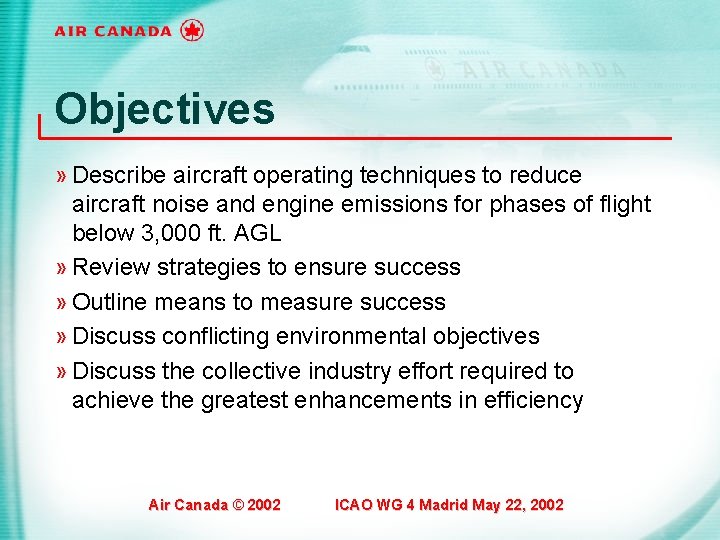 Objectives » Describe aircraft operating techniques to reduce aircraft noise and engine emissions for