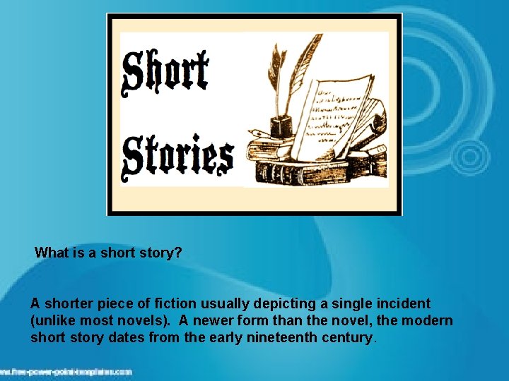  What is a short story? A shorter piece of fiction usually depicting a