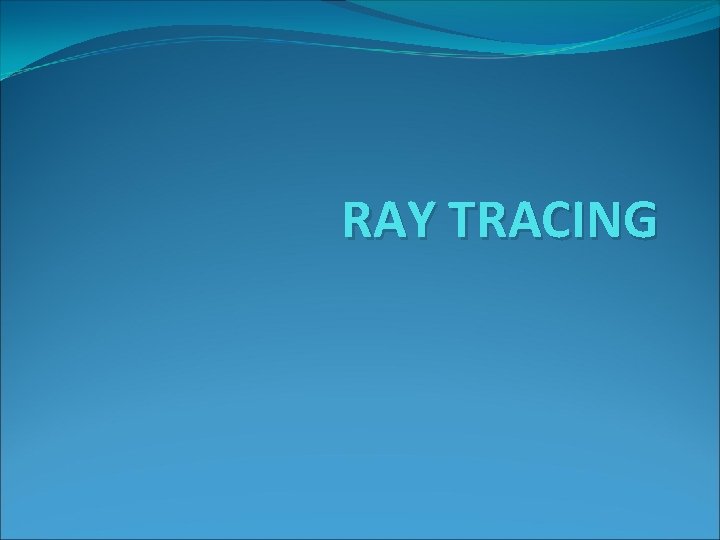 RAY TRACING 