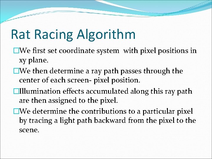 Rat Racing Algorithm �We first set coordinate system with pixel positions in xy plane.