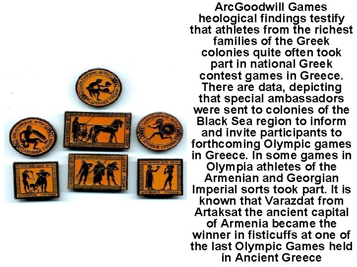 Arc. Goodwill Games heological findings testify that athletes from the richest families of the