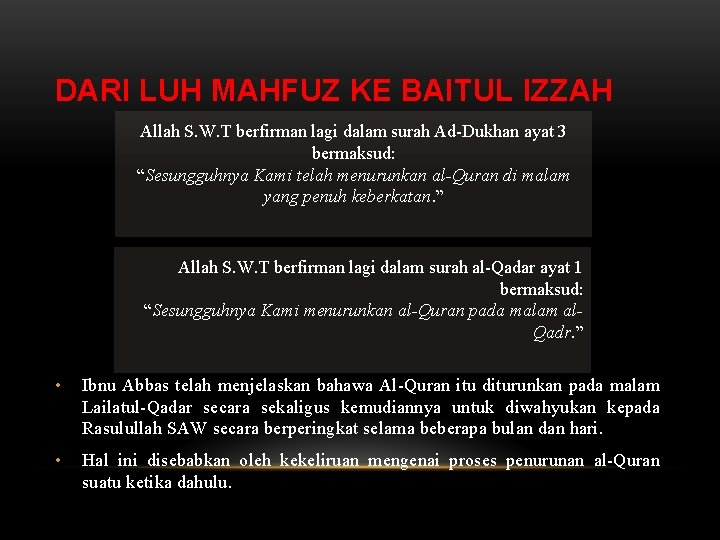 DARI LUH MAHFUZ KE BAITUL IZZAH Allah S. W. T berfirman lagi dalam surah