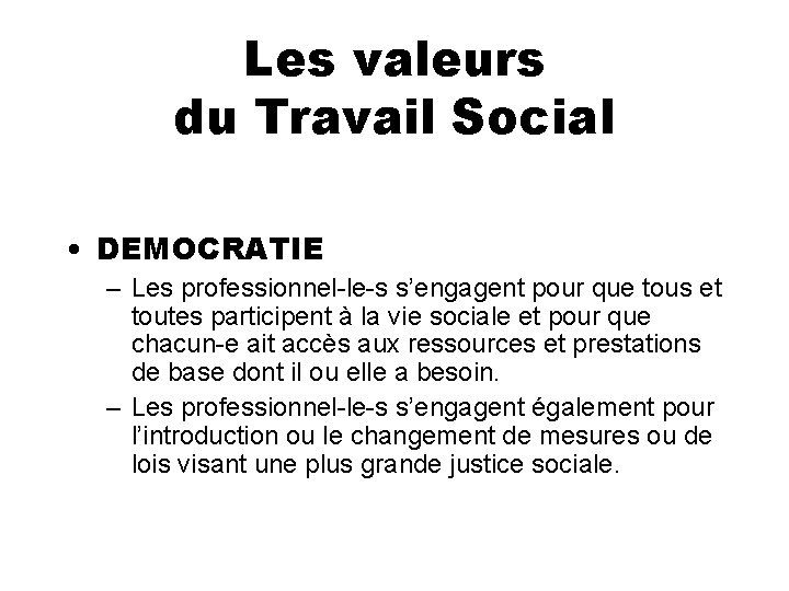 Les valeurs du Travail Social • DEMOCRATIE – Les professionnel-le-s s’engagent pour que tous