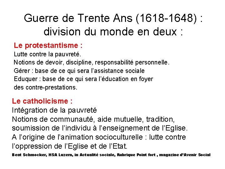 Guerre de Trente Ans (1618 -1648) : division du monde en deux : Le