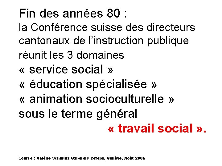 Fin des années 80 : la Conférence suisse des directeurs cantonaux de l’instruction publique