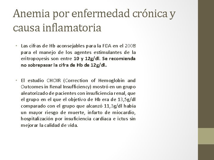 Anemia por enfermedad crónica y causa inflamatoria • Las cifras de Hb aconsejables para Anemia por enfermedad crónica y causa inflamatoria • Las cifras de Hb aconsejables para