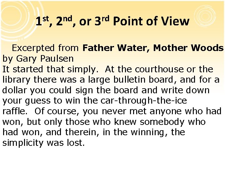 1 st, 2 nd, or 3 rd Point of View Excerpted from Father Water,