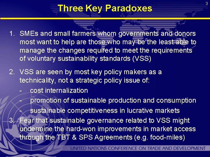 Three Key Paradoxes 1. SMEs and small farmers whom governments and donors most want