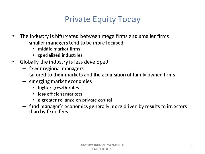 Private Equity Today • The industry is bifurcated between mega firms and smaller firms Private Equity Today • The industry is bifurcated between mega firms and smaller firms