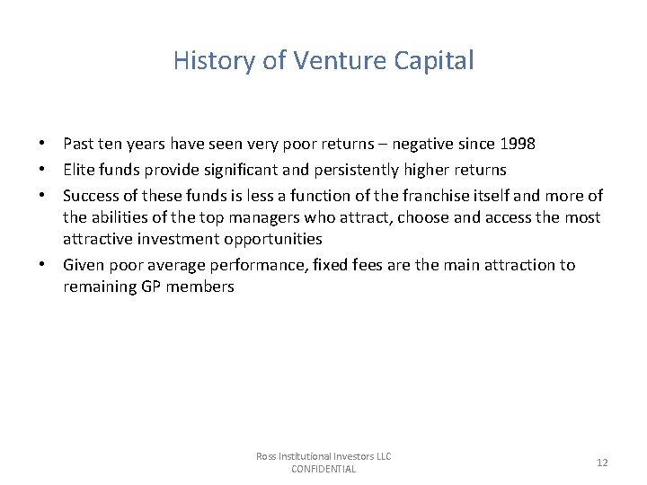 History of Venture Capital • Past ten years have seen very poor returns – History of Venture Capital • Past ten years have seen very poor returns –