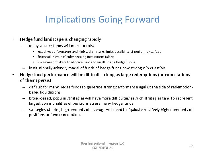 Implications Going Forward • Hedge fund landscape is changing rapidly – many smaller funds Implications Going Forward • Hedge fund landscape is changing rapidly – many smaller funds