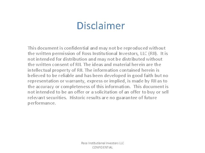 Disclaimer This document is confidential and may not be reproduced without the written permission Disclaimer This document is confidential and may not be reproduced without the written permission