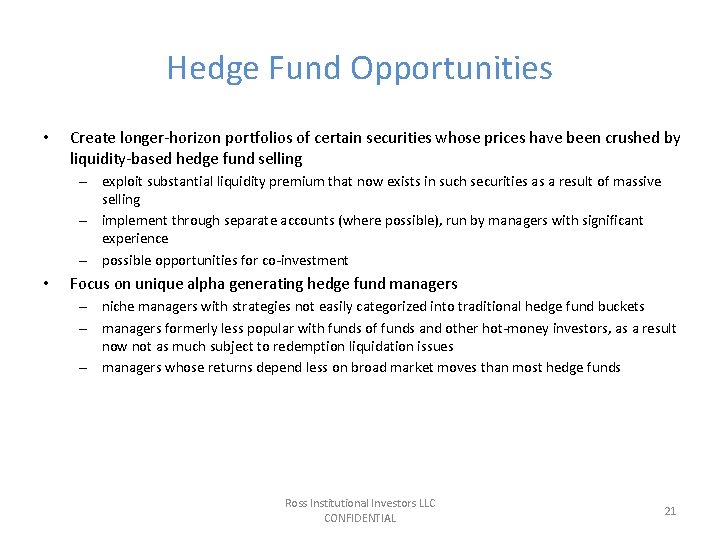 Hedge Fund Opportunities • Create longer-horizon portfolios of certain securities whose prices have been Hedge Fund Opportunities • Create longer-horizon portfolios of certain securities whose prices have been